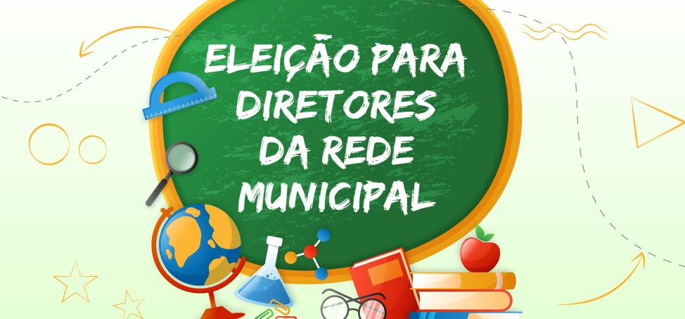 Administração municipal promove escolha de diretores das escolas municipais
